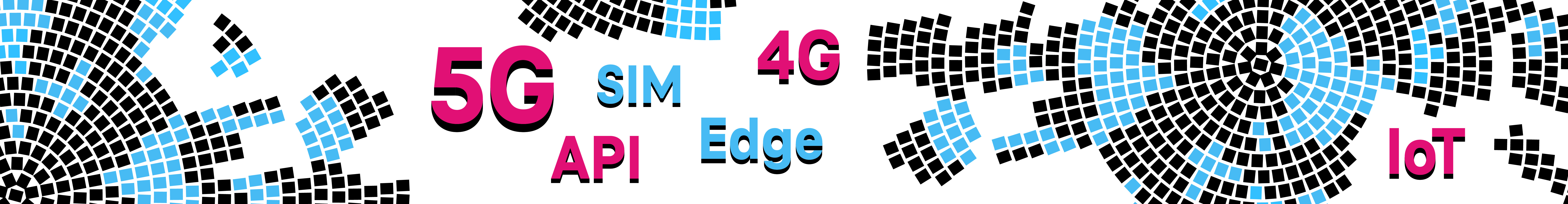 5G, 4G, IoT, API, Sim, Edge